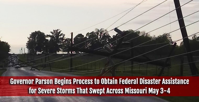 Governor Parson Begins Process to Obtain Federal Disaster Assistance for Severe Storms